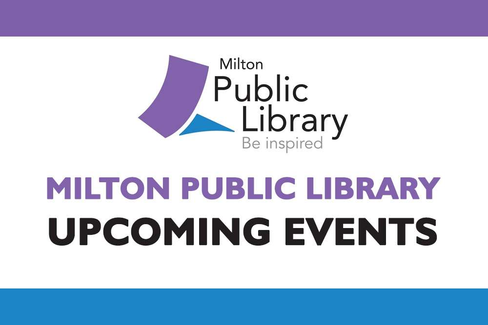 Milton Public Library Upcoming Events – Milton Villager